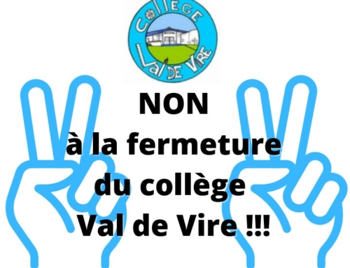 Avant le vote du Conseil départemental le 12 décembre, venez dire Non à la fermeture du collège du Val de Vire le samedi 10 décembre